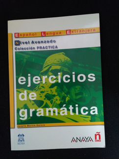 Ejercicios de gramatica.Nivel Avanzado - испанский
